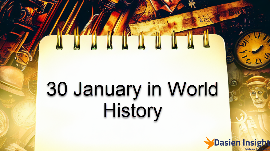 30 January in World History