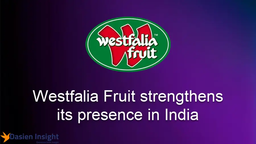 Westfalia Fruit strengthens its presence in India