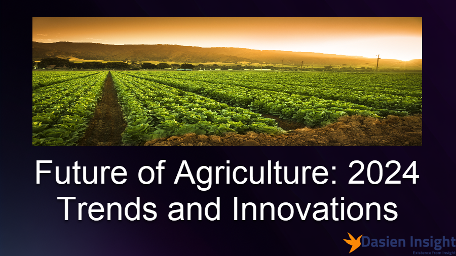 Unlocking The Future Of Agriculture 2024 Trends And Innovations